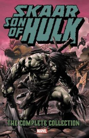 Carte Skaar: Son Of Hulk - The Complete Collection Greg Pak