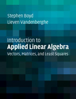 Carte Introduction to Applied Linear Algebra Boyd