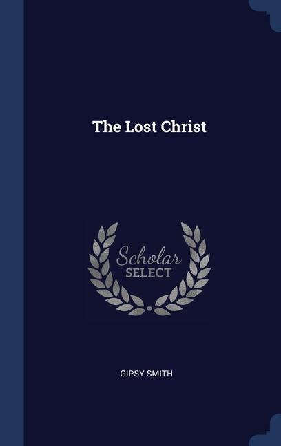 Carte THE LOST CHRIST GIPSY SMITH