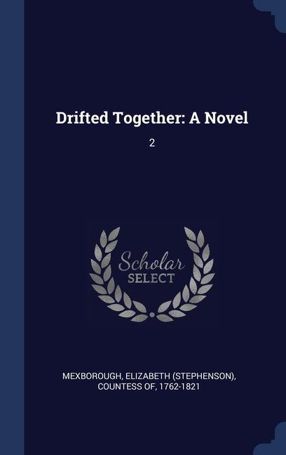 Kniha DRIFTED TOGETHER: A NOVEL: 2 ELIZABET MEXBOROUGH