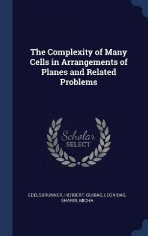 Книга Complexity of Many Cells in Arrangements of Planes and Related Problems Edelsbrunner