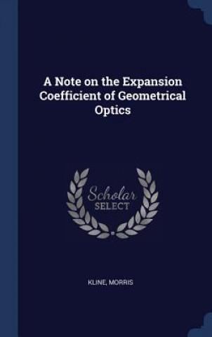 Könyv Note on the Expansion Coefficient of Geometrical Optics Morris Kline