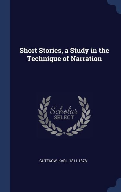 Kniha SHORT STORIES, A STUDY IN THE TECHNIQUE 1811-1878