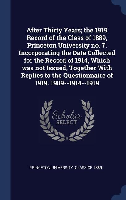 Carte AFTER THIRTY YEARS; THE 1919 RECORD OF T PRINCETON UNIVERSITY