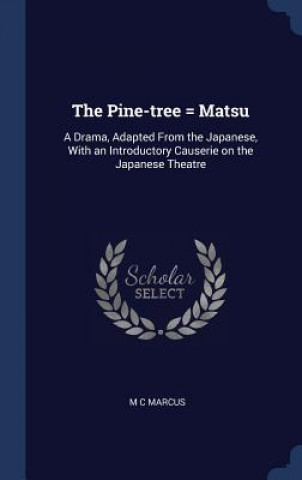 Könyv Pine-Tree = Matsu M C Marcus