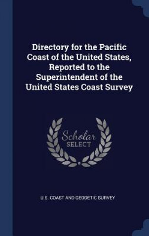 Knjiga DIRECTORY FOR THE PACIFIC COAST OF THE U U.S. COAST AND GEODE