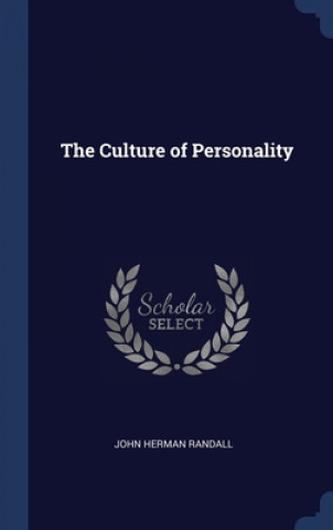 Kniha THE CULTURE OF PERSONALITY JOHN HERMAN RANDALL