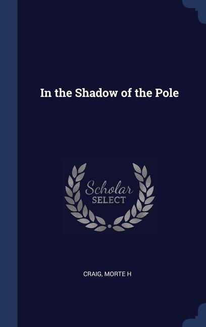 Kniha IN THE SHADOW OF THE POLE H
