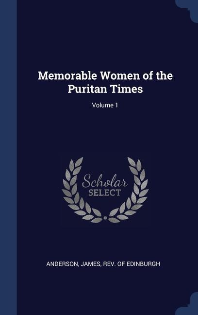 Carte MEMORABLE WOMEN OF THE PURITAN TIMES; VO ANDERSON