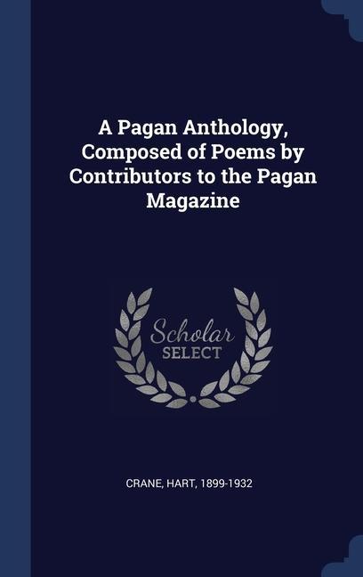 Kniha A PAGAN ANTHOLOGY, COMPOSED OF POEMS BY 1899-1932