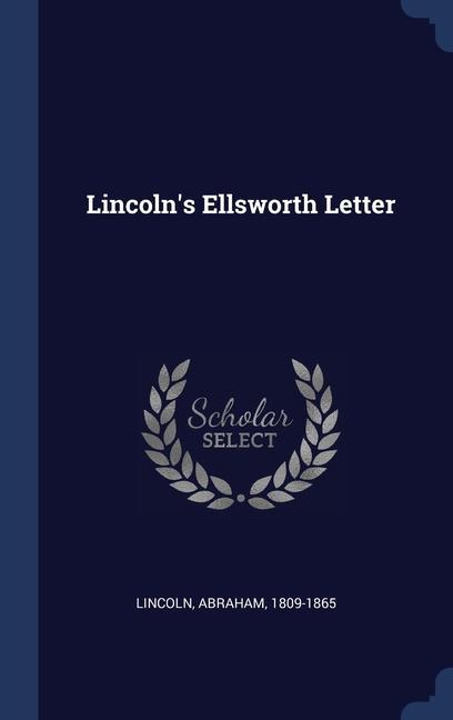 Carte LINCOLN'S ELLSWORTH LETTER 1809-1865