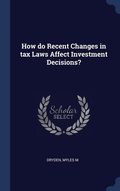 Knjiga HOW DO RECENT CHANGES IN TAX LAWS AFFECT MYLES M DRYDEN