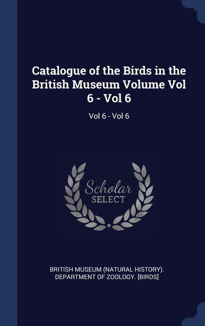 Kniha CATALOGUE OF THE BIRDS IN THE BRITISH MU BRITISH MUSEUM  NATU