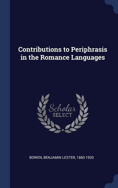 Kniha CONTRIBUTIONS TO PERIPHRASIS IN THE ROMA BENJAMIN LEST BOWEN