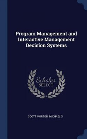 Knjiga PROGRAM MANAGEMENT AND INTERACTIVE MANAG MICHAE SCOTT MORTON