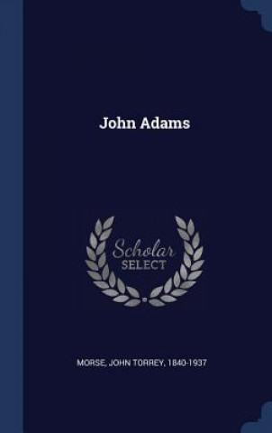 Boek John Adams John Torrey Morse