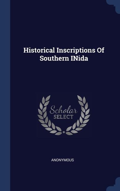 Livre HISTORICAL INSCRIPTIONS OF SOUTHERN INID 