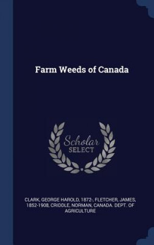 Kniha Farm Weeds of Canada George Harold Clark