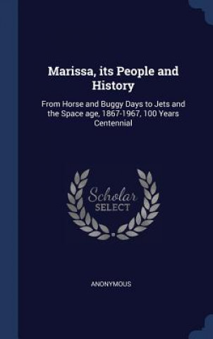 Kniha MARISSA, ITS PEOPLE AND HISTORY: FROM HO Anonymous
