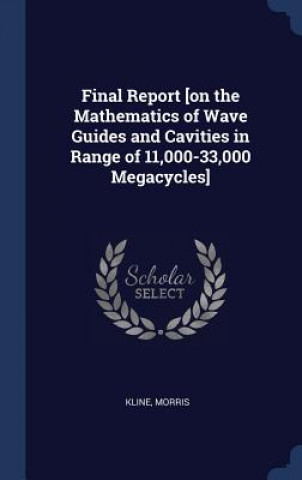 Buch FINAL REPORT [ON THE MATHEMATICS OF WAVE MORRIS KLINE