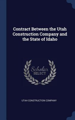 Kniha CONTRACT BETWEEN THE UTAH CONSTRUCTION C UTAH CONSTRUCTION CO