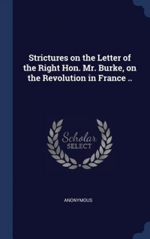 Book STRICTURES ON THE LETTER OF THE RIGHT HO Anonymous