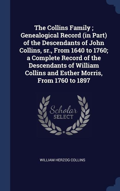 Kniha THE COLLINS FAMILY ; GENEALOGICAL RECORD WILLIAM HER COLLINS