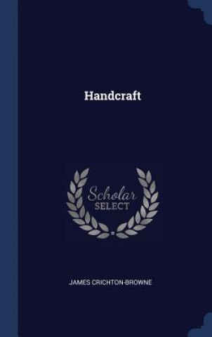 Książka Handcraft Crichton-Browne