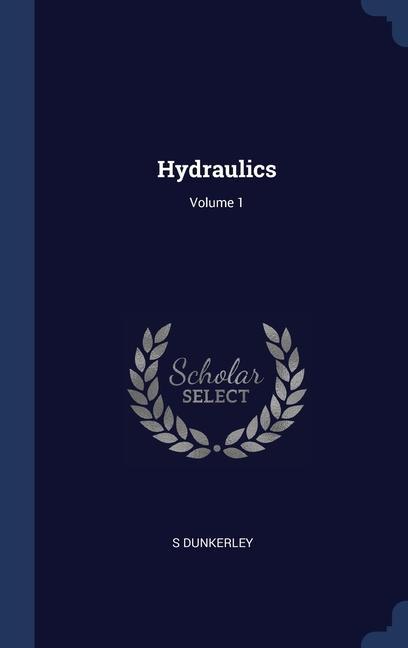 Kniha HYDRAULICS; VOLUME 1 S DUNKERLEY