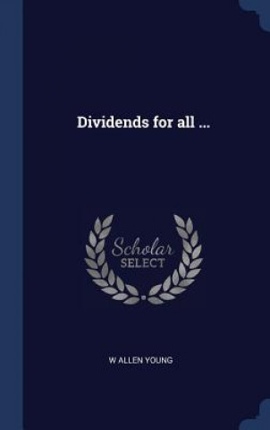 Book Dividends for All ... W Allen Young