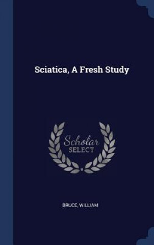 Knjiga SCIATICA, A FRESH STUDY WILLIAM