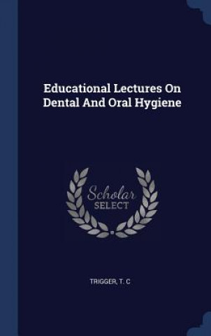 Kniha EDUCATIONAL LECTURES ON DENTAL AND ORAL C
