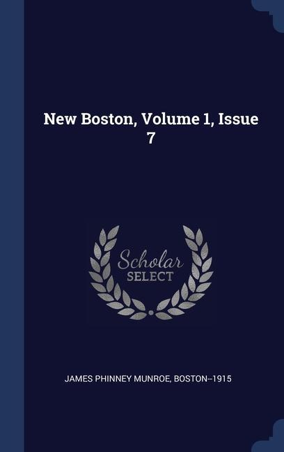 Carte NEW BOSTON, VOLUME 1, ISSUE 7 JAMES PHINNE MUNROE