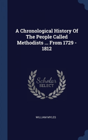 Kniha A CHRONOLOGICAL HISTORY OF THE PEOPLE CA WILLIAM MYLES