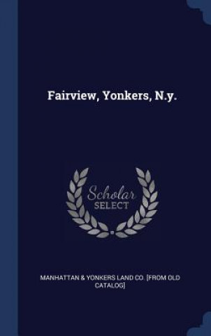 Knjiga FAIRVIEW, YONKERS, N.Y. MANHATTAN & YONKERS