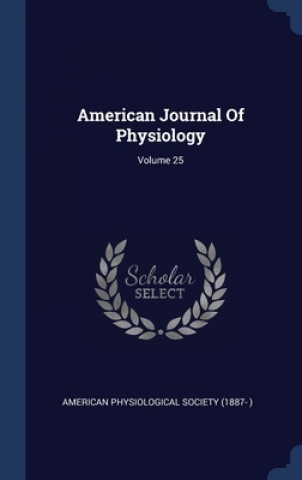 Könyv AMERICAN JOURNAL OF PHYSIOLOGY; VOLUME 2 AMERICAN PHYSIOLOGIC