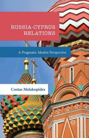 Kniha Russia-Cyprus Relations Costas Melakopides