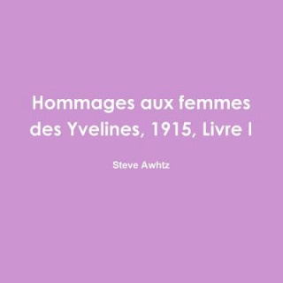 Carte Hommages aux femmes des Yvelines, 1915, Livre I STEVE AWHTZ
