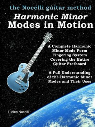 Książka Harmonic Minor Modes In Motion (The Nocelli Guitar Method) LUCIEN NOCELLI