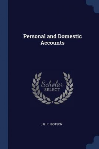Carte PERSONAL AND DOMESTIC ACCOUNTS J G. P. IBOTSON