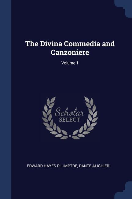Könyv THE DIVINA COMMEDIA AND CANZONIERE; VOLU EDWARD HAY PLUMPTRE