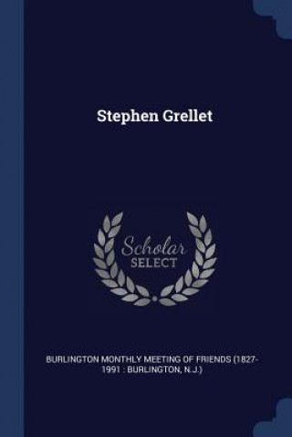 Kniha STEPHEN GRELLET BURLINGTON MONTHLY M