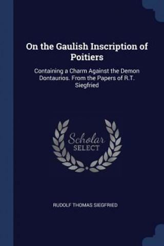 Carte ON THE GAULISH INSCRIPTION OF POITIERS: RUDOLF TH SIEGFRIED
