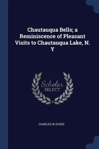 Carte CHAUTAUQUA BELLS; A REMINISCENCE OF PLEA CHARLES W SYKES