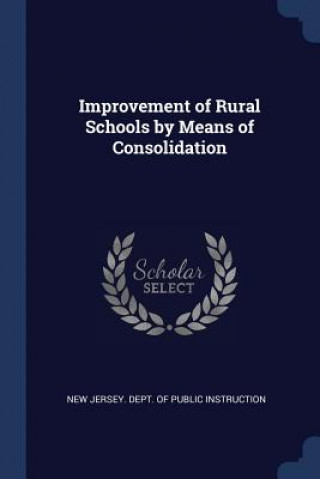 Carte IMPROVEMENT OF RURAL SCHOOLS BY MEANS OF NEW JERSEY. DEPT. OF