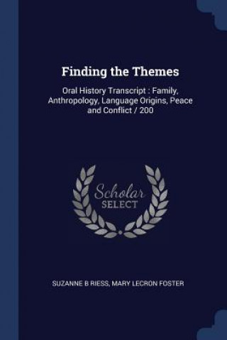 Carte FINDING THE THEMES: ORAL HISTORY TRANSCR SUZANNE B RIESS
