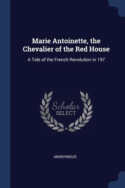 Kniha MARIE ANTOINETTE, THE CHEVALIER OF THE R 