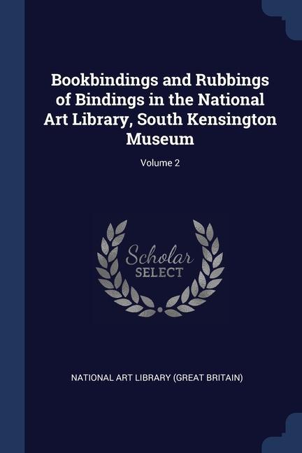 Kniha BOOKBINDINGS AND RUBBINGS OF BINDINGS IN NATIONAL ART LIBRARY