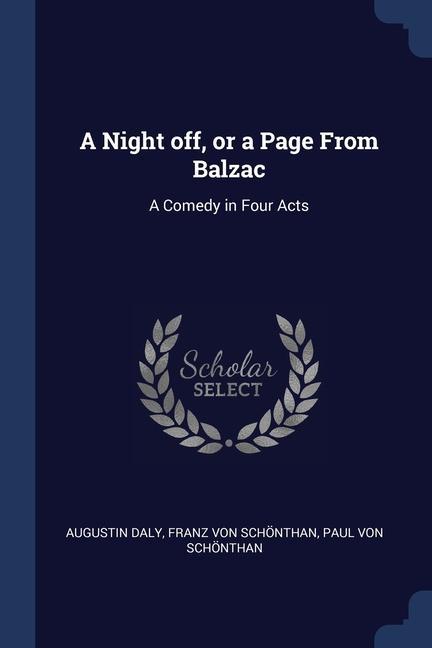 Carte A NIGHT OFF, OR A PAGE FROM BALZAC: A CO AUGUSTIN DALY