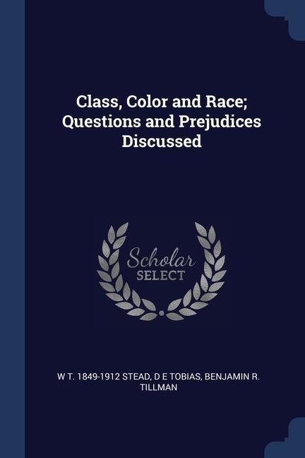 Libro CLASS, COLOR AND RACE; QUESTIONS AND PRE W T. 1849-191 STEAD